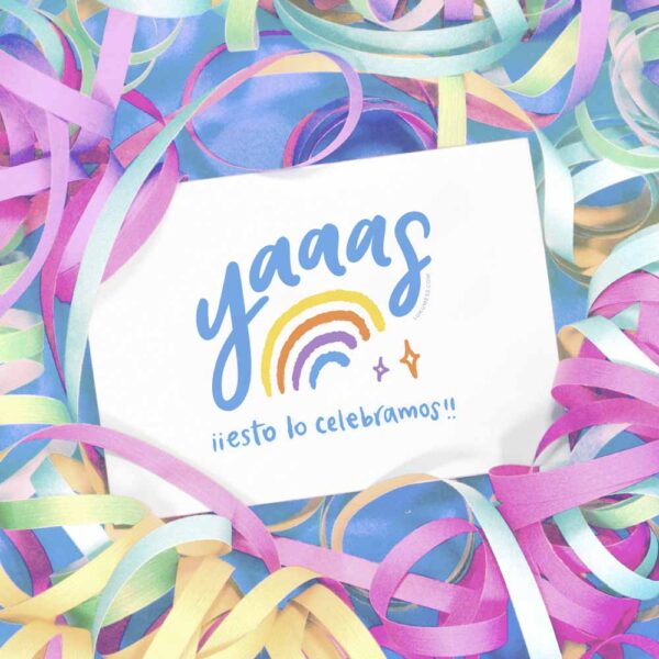 Tarjeta Yaaaas ¡esto lo celebramos!