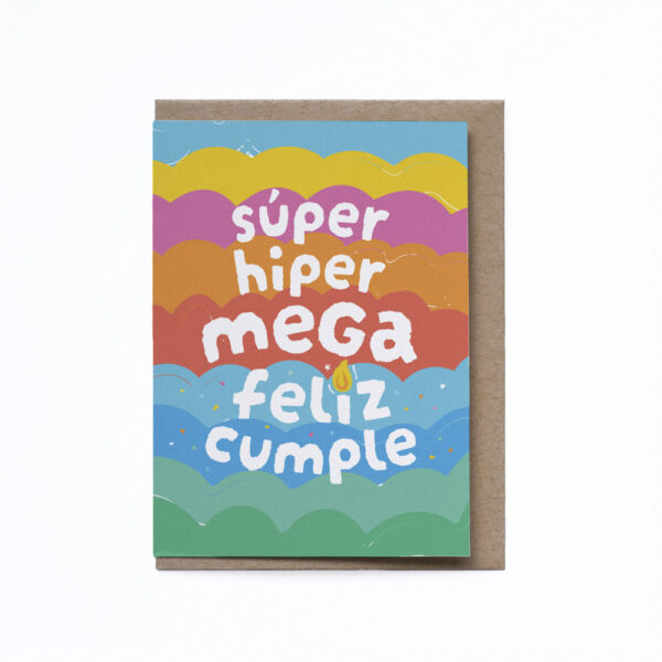 Tarjeta ¡Súper Hiper Mega Feliz Cumple!